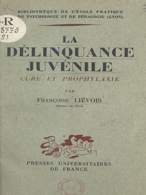 cover image of La délinquance juvénile (cure et prophylaxie)